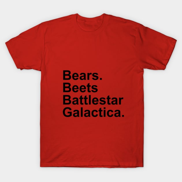 The Office - Bears, Beats, Battlestar Galactica T-Shirt by Strictly Homicide Podcast